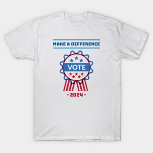 Make a difference, Vote in 2024 T-Shirt